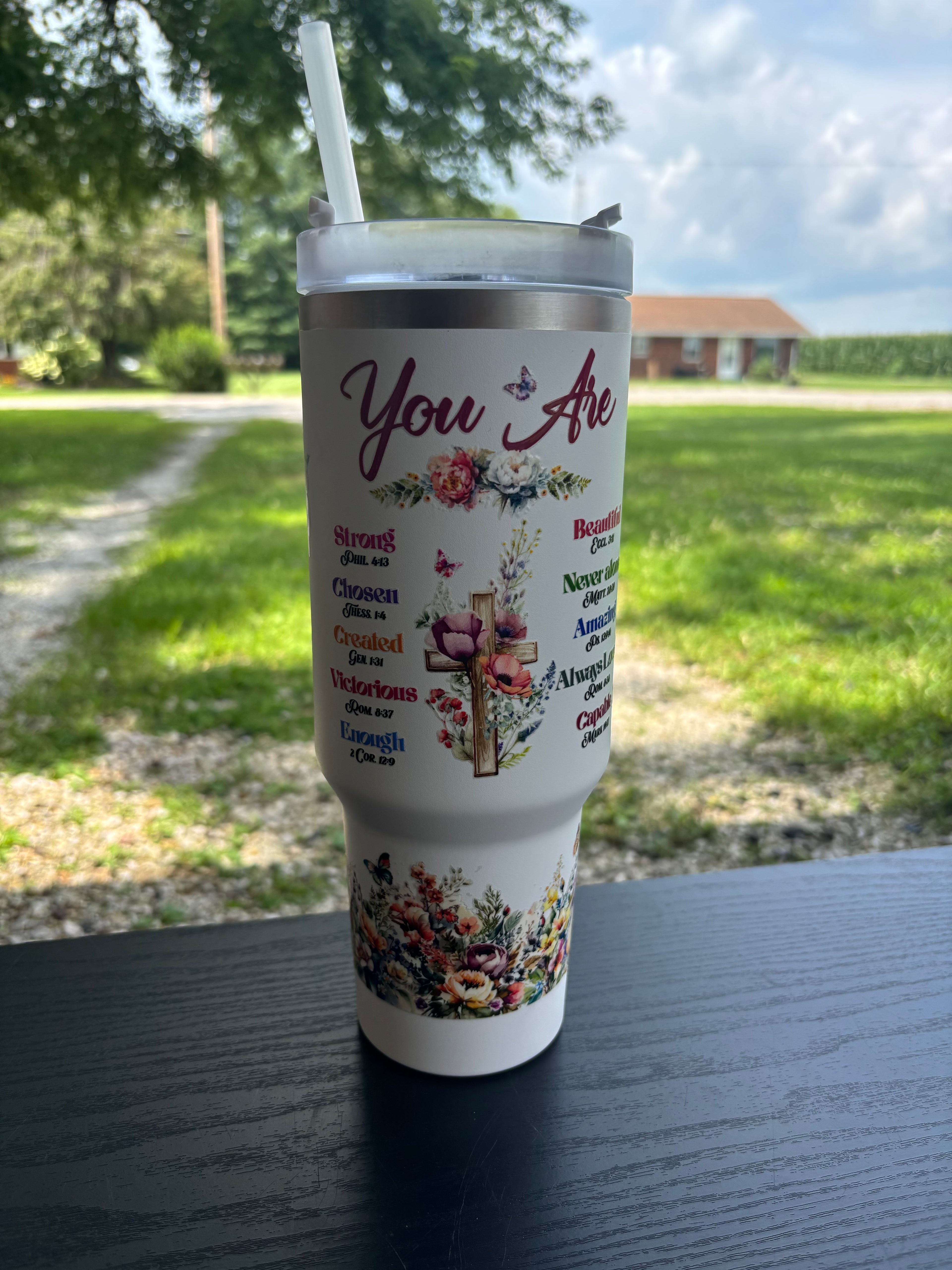 You are...40oz Stainless Steel Tumbler